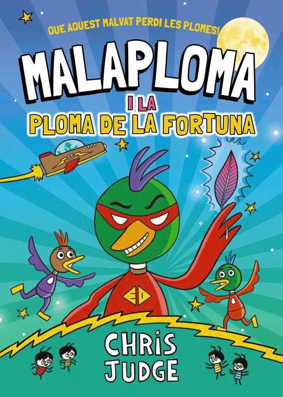 MALAPLOMA I LA PLOMA DE LA FORTUNA | 9788448967437 | JUDGE, CHRIS | Llibreria La Font de Mimir - Llibreria online Barcelona - Comprar llibres català i castellà