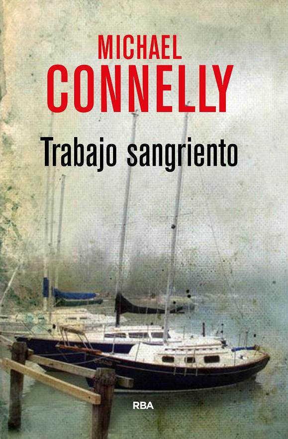 TRABAJO SANGRIENTO | 9788490566251 | CONNELLY , MICHAEL | Llibreria La Font de Mimir - Llibreria online Barcelona - Comprar llibres català i castellà