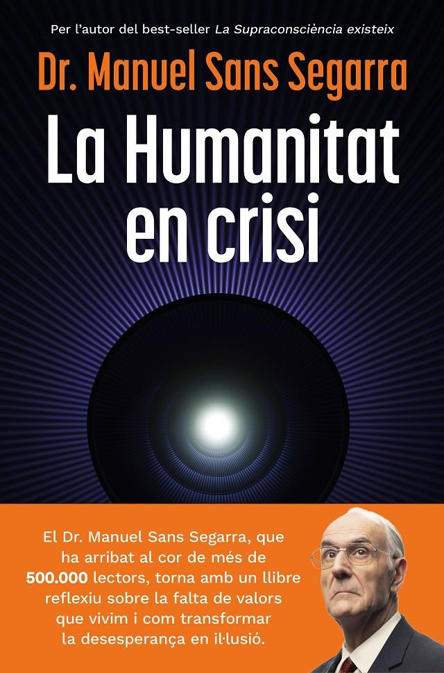 LA HUMANITAT EN CRISI | 9788466435475 | DR. MANUEL SANS SEGARRA | Llibreria La Font de Mimir - Llibreria online Barcelona - Comprar llibres català i castellà