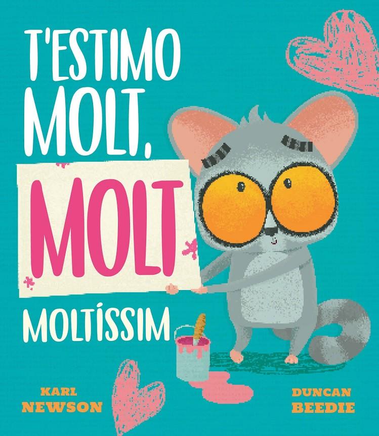 T'ESTIMO MOLT, MOLT MOLTÍSSIM | 9788419912688 | NEWSON, KARL | Llibreria La Font de Mimir - Llibreria online Barcelona - Comprar llibres català i castellà