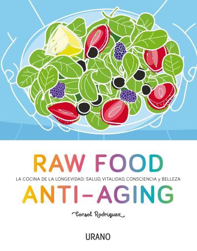 RAW FOOD ANTI-AGING | 9788479539238 | RODRÍGUEZ, CONSOL | Llibreria La Font de Mimir - Llibreria online Barcelona - Comprar llibres català i castellà