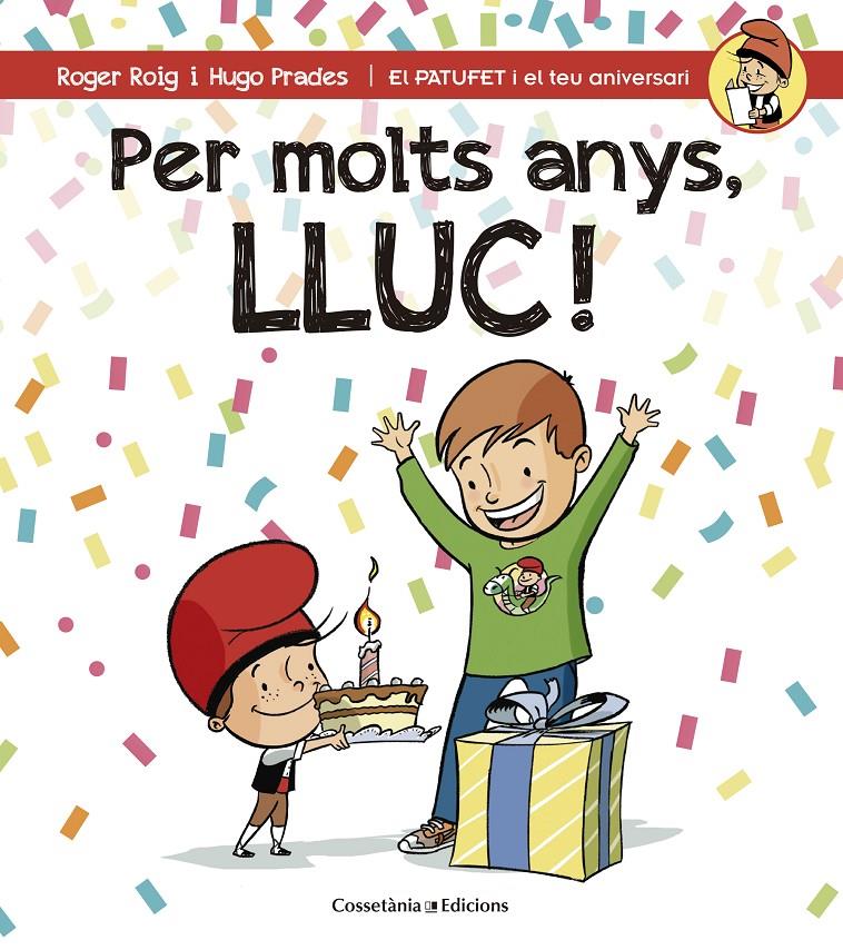 PER MOLTS ANYS, LLUC! | 9788490345191 | ROIG CÉSAR, ROGER | Llibreria La Font de Mimir - Llibreria online Barcelona - Comprar llibres català i castellà