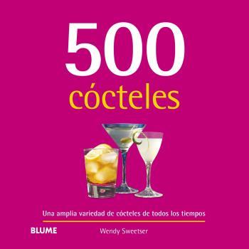 500 CÓCTELES | 9788418459269 | SWEETSER, WENDY | Llibreria La Font de Mimir - Llibreria online Barcelona - Comprar llibres català i castellà