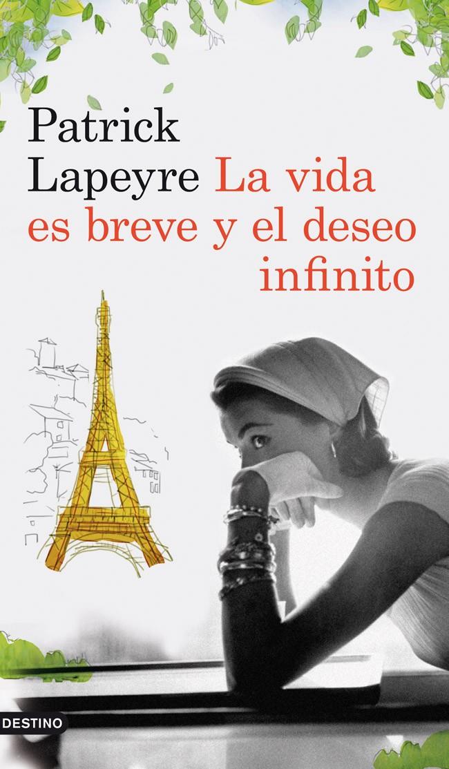 LA VIDA ES BREVE Y EL DESEO INFINITO | 9788423339204 | PATRICK LAPEYRE | Llibreria La Font de Mimir - Llibreria online Barcelona - Comprar llibres català i castellà