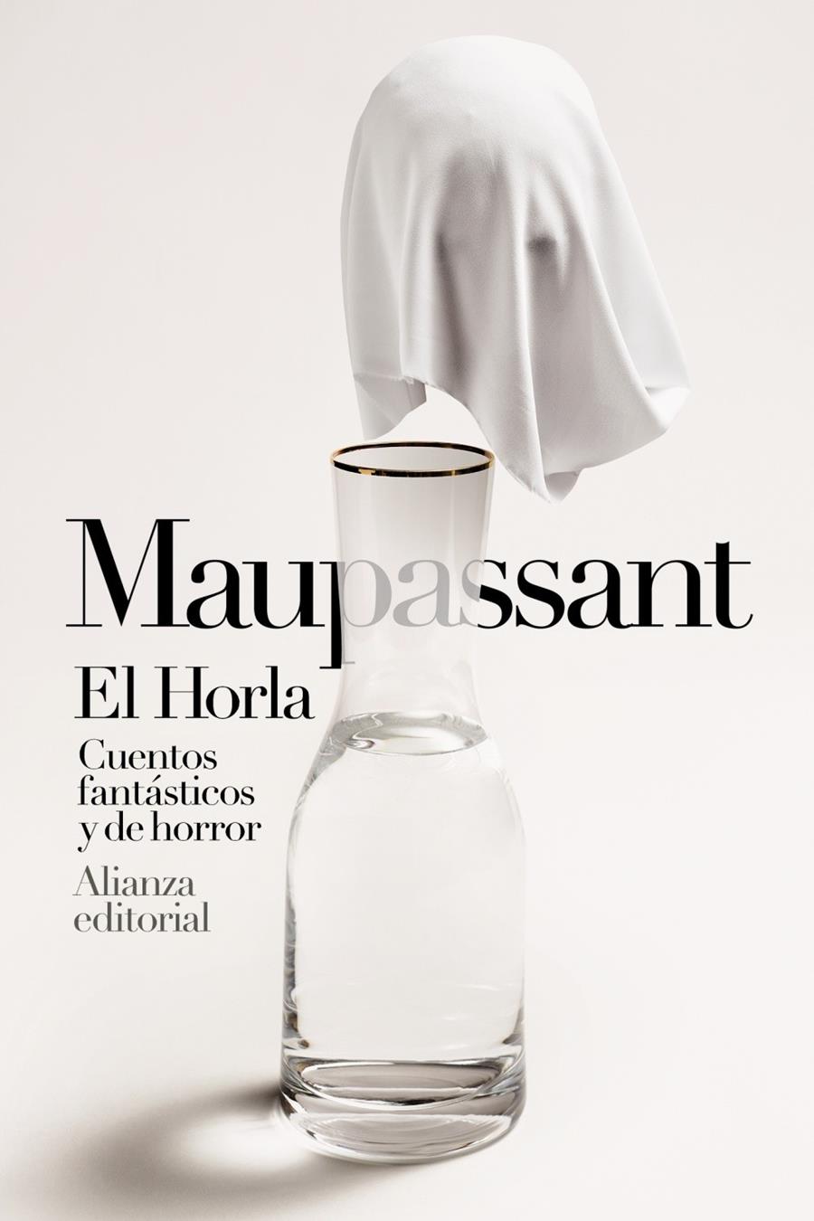 EL HORLA. CUENTOS FANTÁSTICOS Y DE HORROR | 9788413621692 | MAUPASSANT, GUY DE | Llibreria La Font de Mimir - Llibreria online Barcelona - Comprar llibres català i castellà