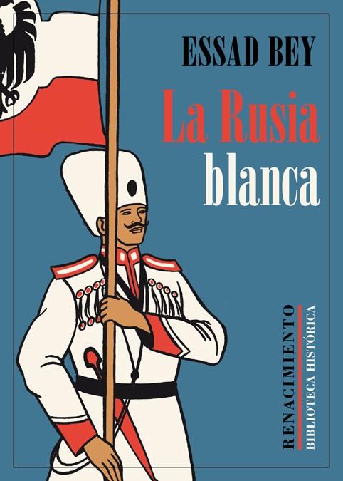 LA RUSIA BLANCA | 9788417550240 | BEY, ESSAD | Llibreria La Font de Mimir - Llibreria online Barcelona - Comprar llibres català i castellà