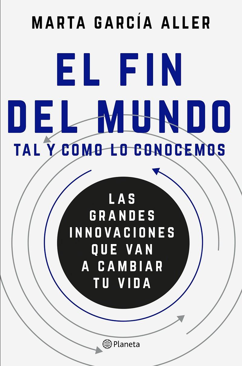 EL FIN DEL MUNDO TAL Y COMO LO CONOCEMOS | 9788408175384 | GARCÍA ALLER, MARTA | Llibreria La Font de Mimir - Llibreria online Barcelona - Comprar llibres català i castellà