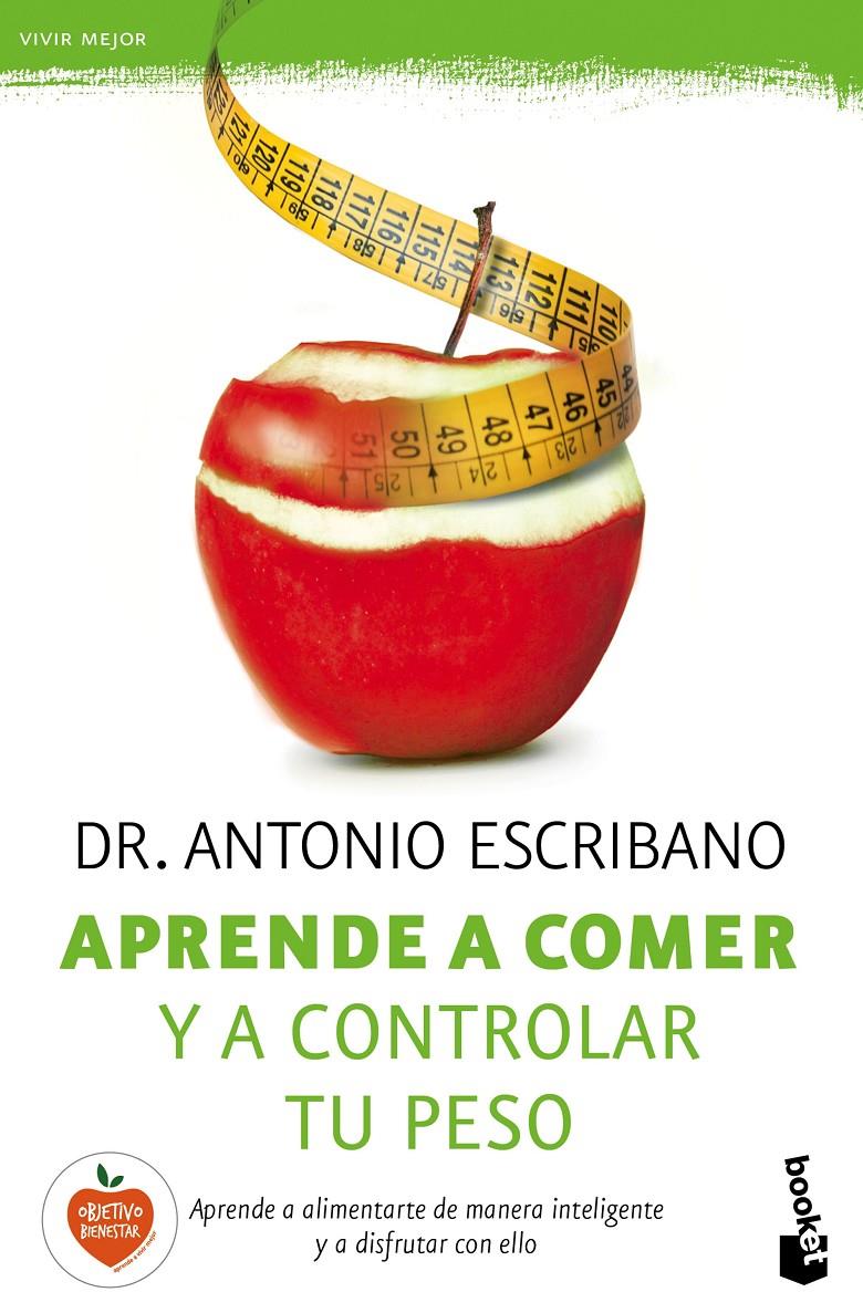 APRENDE A COMER Y A CONTROLAR TU PESO | 9788467046144 | DR. ANTONIO ESCRIBANO | Llibreria La Font de Mimir - Llibreria online Barcelona - Comprar llibres català i castellà