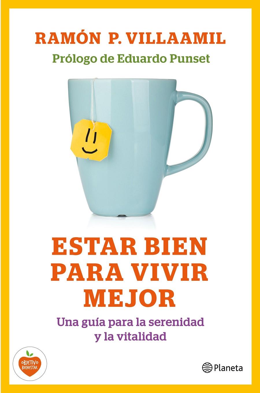ESTAR BIEN PARA VIVIR MEJOR | 9788408138211 | RAMÓN P. VILLAAMIL | Llibreria La Font de Mimir - Llibreria online Barcelona - Comprar llibres català i castellà
