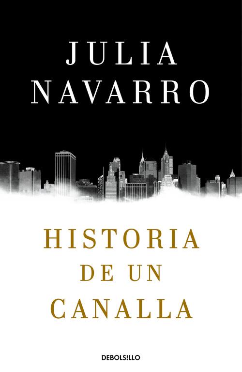 HISTORIA DE UN CANALLA | 9788466340991 | JULIA NAVARRO | Llibreria La Font de Mimir - Llibreria online Barcelona - Comprar llibres català i castellà