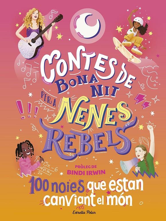 CONTES DE BONA NIT PER A NENES REBELS. 100 NOIES QUE ESTAN CANVIANT EL MÓN | 9788413894621 | FAVILLI, ELENA | Llibreria La Font de Mimir - Llibreria online Barcelona - Comprar llibres català i castellà