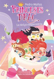 LES PRINCESES DRAC 20. LA DOLÇA EMPERADRIU | 9788466159210 | MAÑAS ROMERO, PEDRO | Llibreria La Font de Mimir - Llibreria online Barcelona - Comprar llibres català i castellà