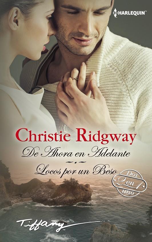 DE AHORA EN ADELANTE; LOCOS POR UN BESO | 9788468756912 | RIDGWAY, CHRISTIE | Llibreria La Font de Mimir - Llibreria online Barcelona - Comprar llibres català i castellà