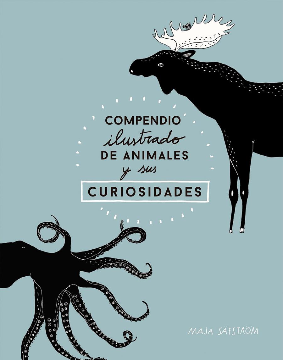 COMPENDIO ILUSTRADO DE ANIMALES FASCINANTES Y SUS CURIOSIDADES | 9788408173915 | SÄFSTRÖM, MAJA | Llibreria La Font de Mimir - Llibreria online Barcelona - Comprar llibres català i castellà