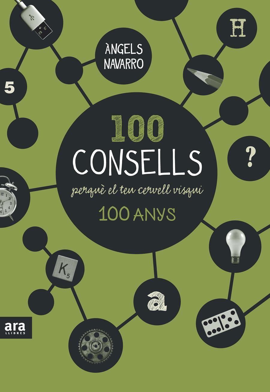 100 CONSELLS PERQUÈ EL TEU CERVELL VISQUI 100 ANYS | 9788416154326 | NAVARRO I SIMÓN, ÀNGELS | Llibreria La Font de Mimir - Llibreria online Barcelona - Comprar llibres català i castellà