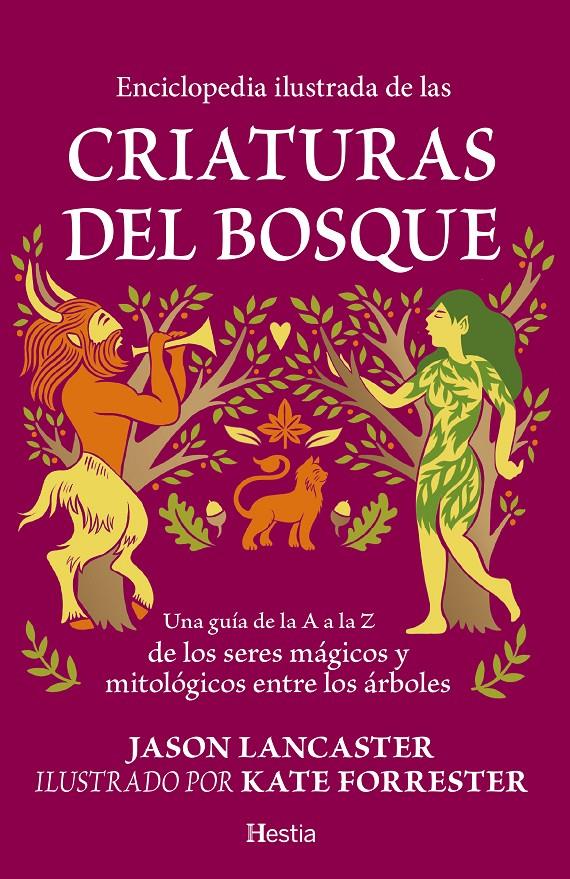 ENCICLOPEDIA ILUSTRADA DE LAS CRIATURAS DEL BOSQUE | 9791387852177 | JASON LANCASTER | Llibreria La Font de Mimir - Llibreria online Barcelona - Comprar llibres català i castellà