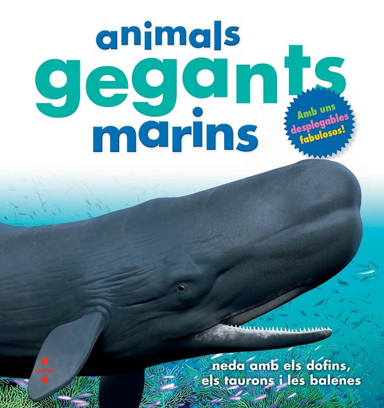 C-ANIMALS GEGANTS MARINS | 9788466138659 | GREENWOOD, MARIE | Llibreria La Font de Mimir - Llibreria online Barcelona - Comprar llibres català i castellà