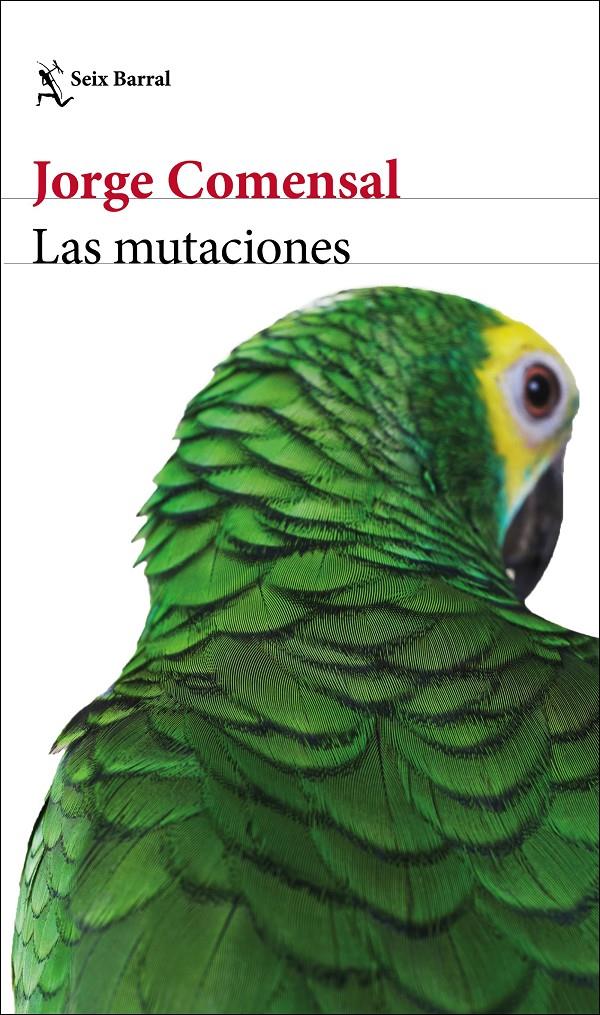 LAS MUTACIONES | 9788432235443 | COMENSAL, JORGE | Llibreria La Font de Mimir - Llibreria online Barcelona - Comprar llibres català i castellà