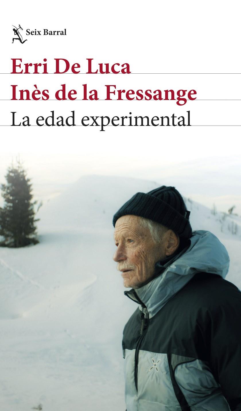 LA EDAD EXPERIMENTAL | 9788432249402 | ERRI DE LUCA/FRESSANGE, INÈS DE LA | Llibreria La Font de Mimir - Llibreria online Barcelona - Comprar llibres català i castellà