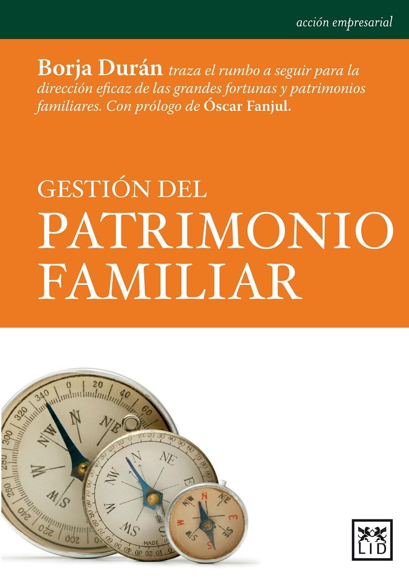 GESTIÓN DEL PATRIMONIO FAMILIAR | 9788483567654 | DURÁN CARREDANO, BORJA/FANJUL MARTÍN, OSCAR | Llibreria La Font de Mimir - Llibreria online Barcelona - Comprar llibres català i castellà