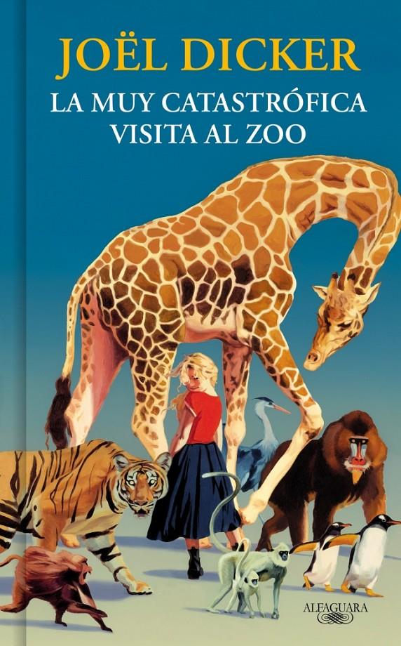 LA MUY CATASTRÓFICA VISITA AL ZOO | 9791387846893 | DICKER, JOËL | Llibreria La Font de Mimir - Llibreria online Barcelona - Comprar llibres català i castellà
