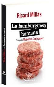 LA HAMBURGUESA HUMANA | 9788494218804 | MILLÀS ESCUDERO, RICARD | Llibreria La Font de Mimir - Llibreria online Barcelona - Comprar llibres català i castellà