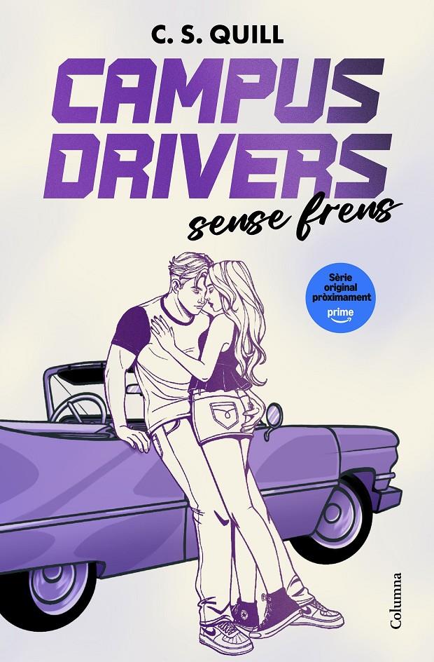 CAMPUS DRIVERS 1. SENSE FRENS | 9788466435246 | QUILL, C. S. | Llibreria La Font de Mimir - Llibreria online Barcelona - Comprar llibres català i castellà