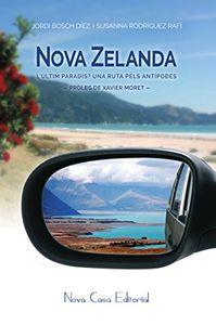 NOVA ZELANDA, L'ÚLTIM PARADÍS? | 9788416281145 | RODRÍGUEZ, SUSANNA/BOSCH DÍEZ, JORDI | Llibreria La Font de Mimir - Llibreria online Barcelona - Comprar llibres català i castellà