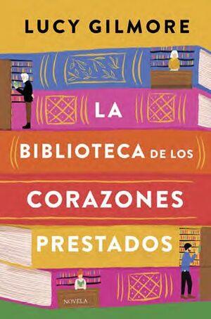 LA BIBLIOTECA DE LOS CORAZONES PRESTADOS | 9788410346246 | GILMORE, LUCY | Llibreria La Font de Mimir - Llibreria online Barcelona - Comprar llibres català i castellà