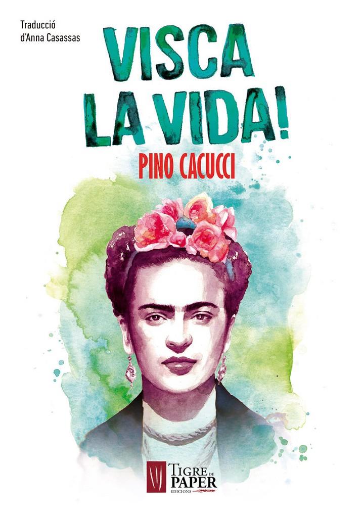 VISCA LA VIDA! | 9788416855322 | CACUCCI, PINO | Llibreria La Font de Mimir - Llibreria online Barcelona - Comprar llibres català i castellà
