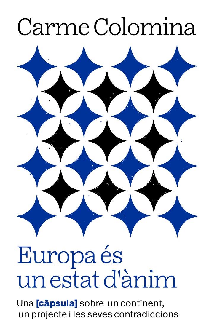 EUROPA ÉS UN ESTAT D'ÀNIM | 9788411732352 | COLOMINA SALÓ, CARME | Llibreria La Font de Mimir - Llibreria online Barcelona - Comprar llibres català i castellà