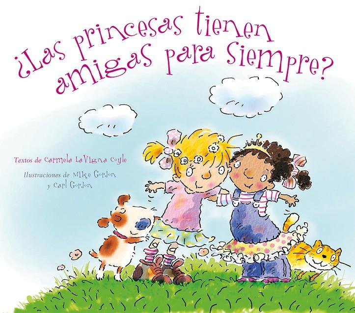 ¿LAS PRINCESAS TIENEN AMIGAS PARA SIEMPRE? | 9788494154935 | COYLE, CARMELA LAVIGNA | Llibreria La Font de Mimir - Llibreria online Barcelona - Comprar llibres català i castellà