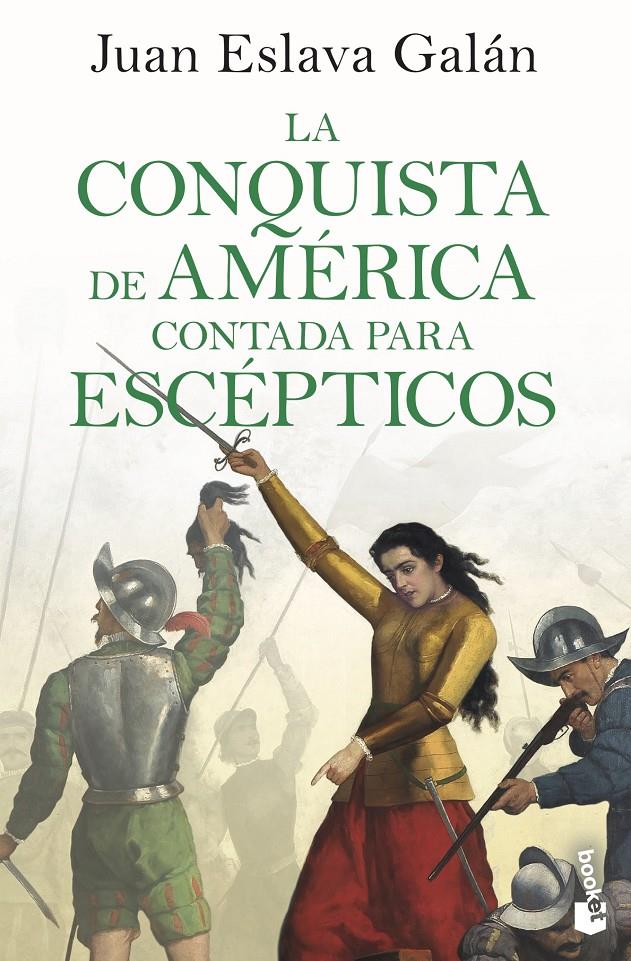 LA CONQUISTA DE AMÉRICA CONTADA PARA ESCÉPTICOS | 9788408243205 | ESLAVA GALÁN, JUAN | Llibreria La Font de Mimir - Llibreria online Barcelona - Comprar llibres català i castellà