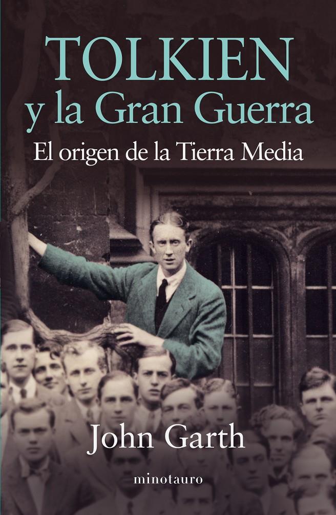 TOLKIEN Y LA GRAN GUERRA | 9788445002070 | GARTH JOHN | Llibreria La Font de Mimir - Llibreria online Barcelona - Comprar llibres català i castellà