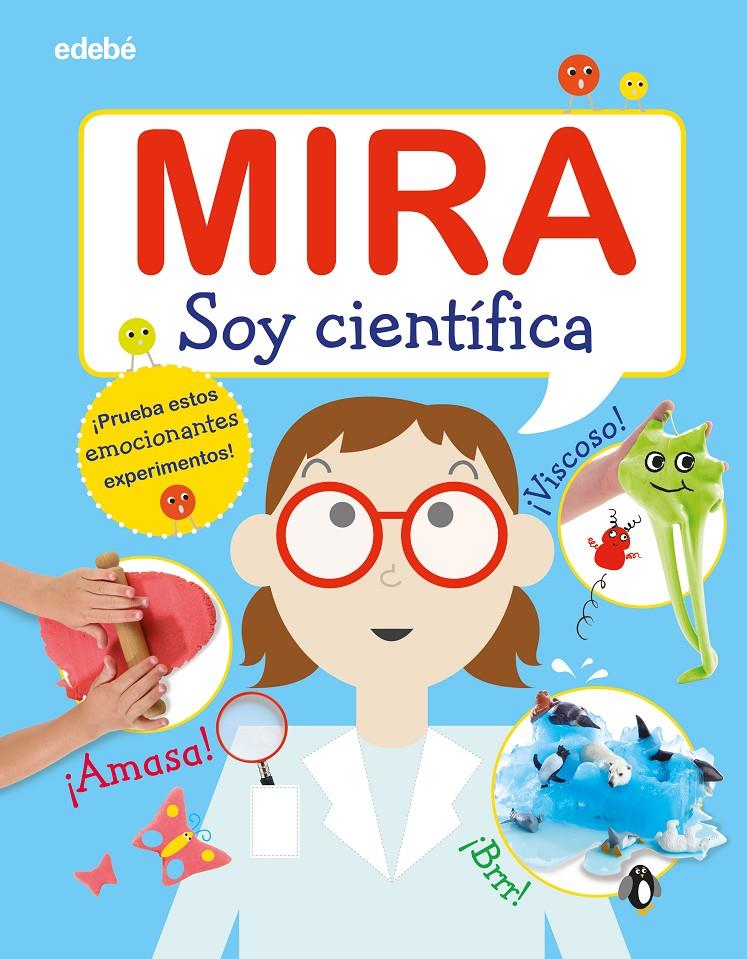 MIRA: SOY CIENTÍFICA | 9788468346311 | VARIOS AUTORES | Llibreria La Font de Mimir - Llibreria online Barcelona - Comprar llibres català i castellà