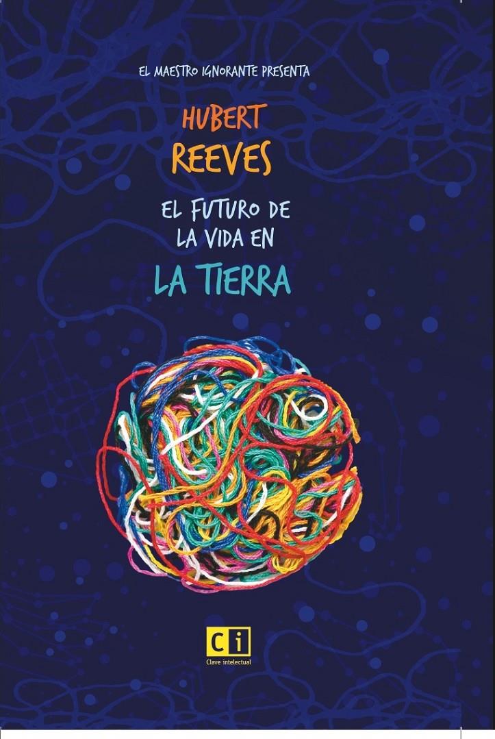 EL FUTURO DE LA VIDA EN LA TIERRA | 9788412099256 | REEVES, HUBERT | Llibreria La Font de Mimir - Llibreria online Barcelona - Comprar llibres català i castellà