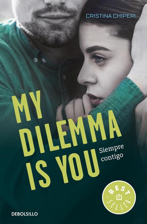 MY DILEMMA IS YOU. SIEMPRE CONTIGO (SERIE MY DILEMMA IS YOU 3) | 9788466338011 | CRISTINA CHIPERI | Llibreria La Font de Mimir - Llibreria online Barcelona - Comprar llibres català i castellà