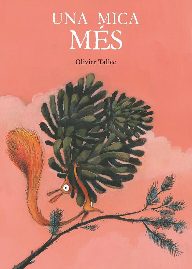 UNA MICA MÉS | 9788416490837 | TALLEC, OLIVIER | Llibreria La Font de Mimir - Llibreria online Barcelona - Comprar llibres català i castellà