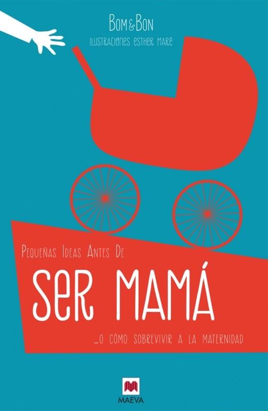 PEQUEÑAS IDEAS ANTES DE SER MAMÁ | 9788416363490 | BOM&BON | Llibreria La Font de Mimir - Llibreria online Barcelona - Comprar llibres català i castellà