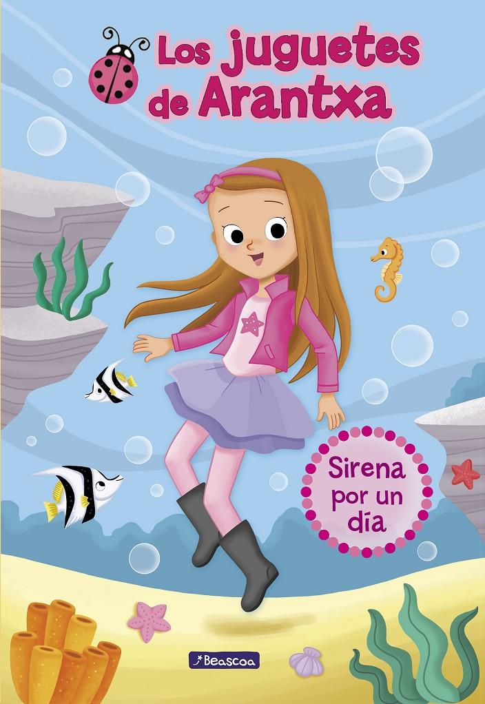 SIRENA POR UN DÍA (LOS JUGUETES DE ARANTXA 1) | 9788448850173 | Llibreria La Font de Mimir - Llibreria online Barcelona - Comprar llibres català i castellà