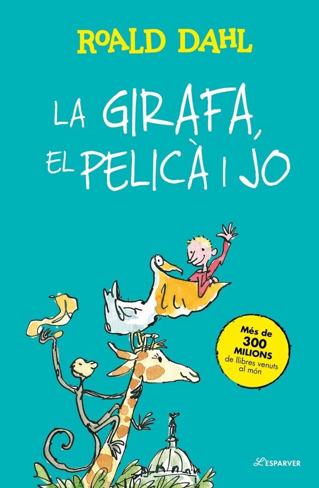 LA GIRAFA, EL PELICÀ I JO | 9791387949327 | DAHL, ROALD | Llibreria La Font de Mimir - Llibreria online Barcelona - Comprar llibres català i castellà