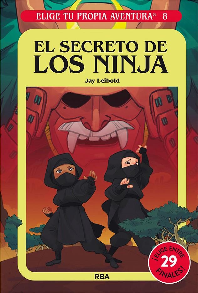 ELIGE TU PROPIA AVENTURA 8. EL SECRETO DE LOS NINJA | 9788427221765 | LEIBOLD, JAY | Llibreria La Font de Mimir - Llibreria online Barcelona - Comprar llibres català i castellà