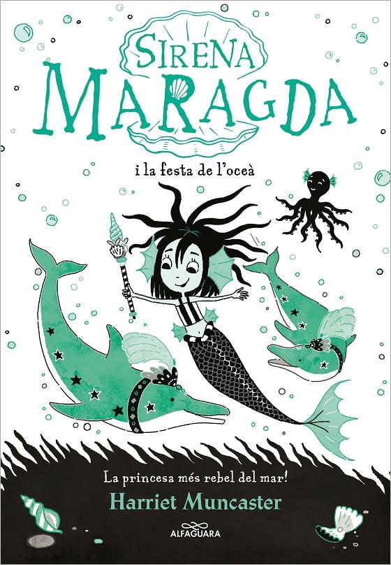 LA SIRENA MARAGDA 1 - LA SIRENA MARAGDA I LA FESTA DE L’OCEÀ | 9788420460055 | MUNCASTER, HARRIET | Llibreria La Font de Mimir - Llibreria online Barcelona - Comprar llibres català i castellà