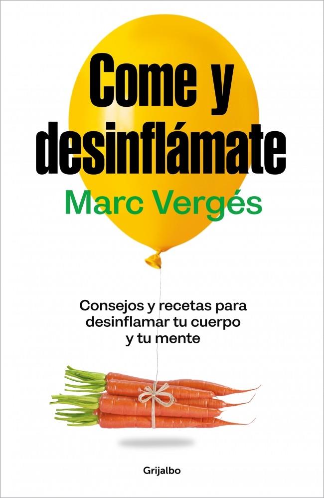 COME Y DESINFLÁMATE | 9788425367663 | VERGÉS, MARC | Llibreria La Font de Mimir - Llibreria online Barcelona - Comprar llibres català i castellà