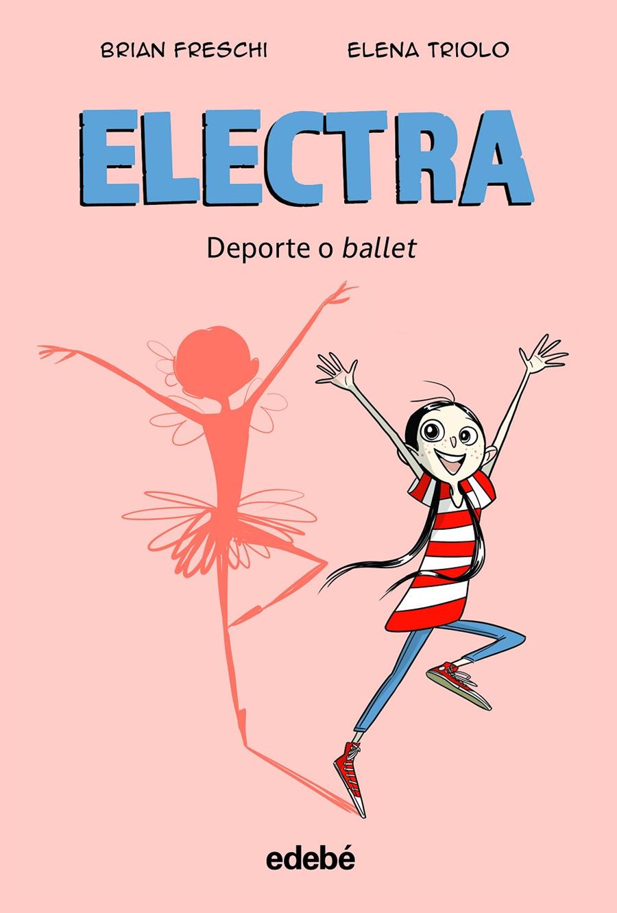 ELECTRA. DEPORTE O BALLET | 9788468364018 | FRESCHI, BRIAN | Llibreria La Font de Mimir - Llibreria online Barcelona - Comprar llibres català i castellà