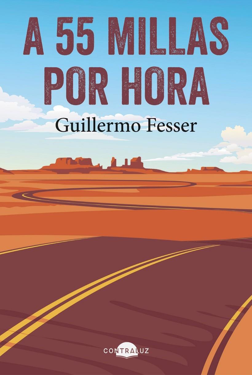 A 55 MILLAS POR HORA | 9791388337000 | FESSER, GUILLERMO | Llibreria La Font de Mimir - Llibreria online Barcelona - Comprar llibres català i castellà