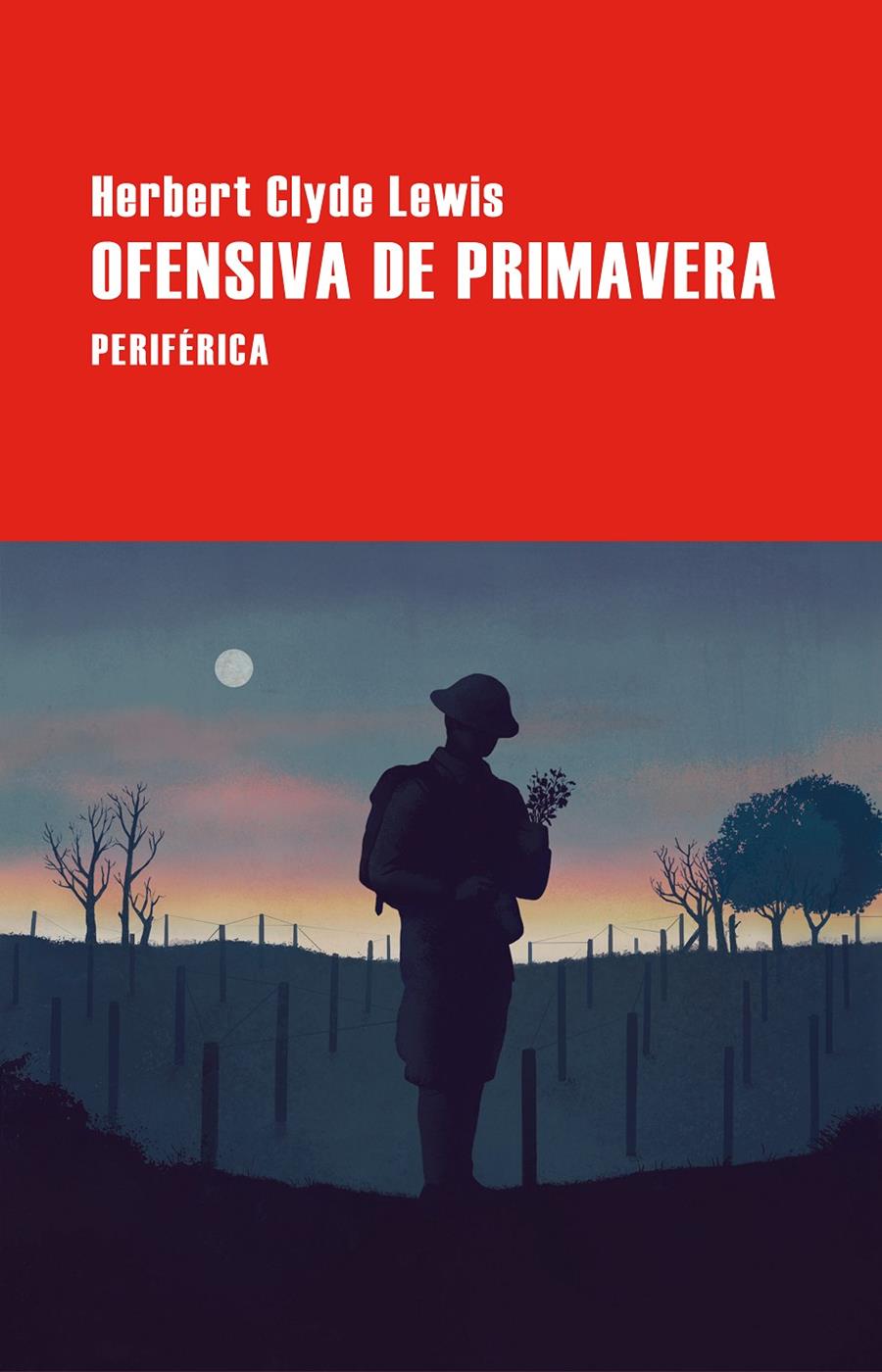 OFENSIVA DE PRIMAVERA | 9788410171374 | LEWIS, HERBERT CLYDE | Llibreria La Font de Mimir - Llibreria online Barcelona - Comprar llibres català i castellà