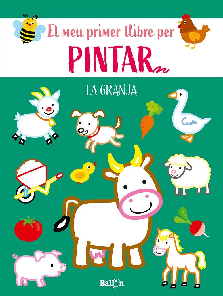 LA GRANJA-EL MEU PRIMER LLIBRE PER PINTAR | 9789403225579 | BALLON | Llibreria La Font de Mimir - Llibreria online Barcelona - Comprar llibres català i castellà