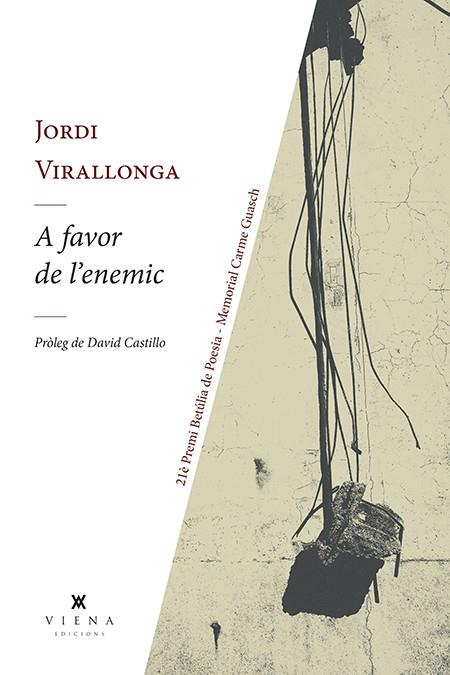 A FAVOR DE L'ENEMIC | 9788418908224 | VIRALLONGA I EGUREN, JORDI | Llibreria La Font de Mimir - Llibreria online Barcelona - Comprar llibres català i castellà