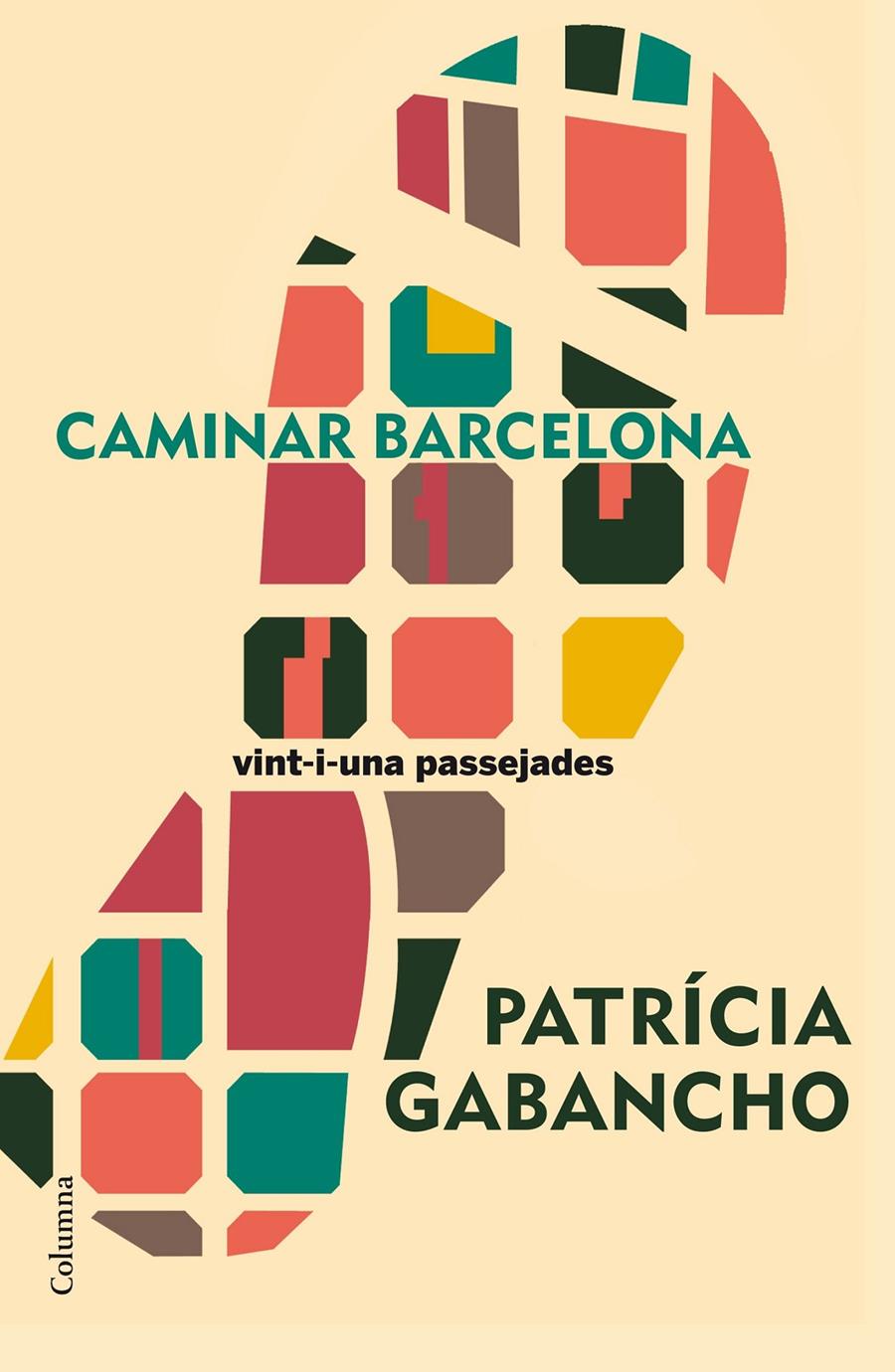 CAMINAR BARCELONA | 9788466420501 | PATRICIA GABANCHO GHIELMETTI | Llibreria La Font de Mimir - Llibreria online Barcelona - Comprar llibres català i castellà